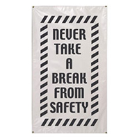 Never Take a Break from Safety Banner, DBANN38NTBFS