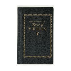 Benjamin Franklins Book of Virtues