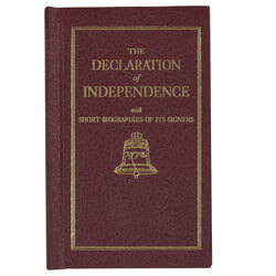 The Declaration of Independence with Short Biographies of Its Signers