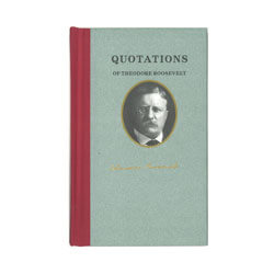 Quotations of Theodore Roosevelt