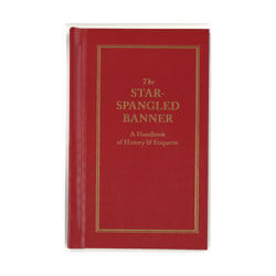 The Star-Spangled Banner: A Handbook of History and Etiquette