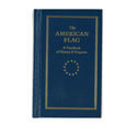 The American Flag: A Handbook of History and Etiquette